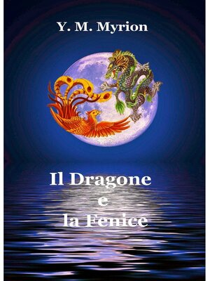 cover image of Il Dragone e la Fenice